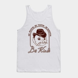 be rootin be tootin be shootin be king Tank Top